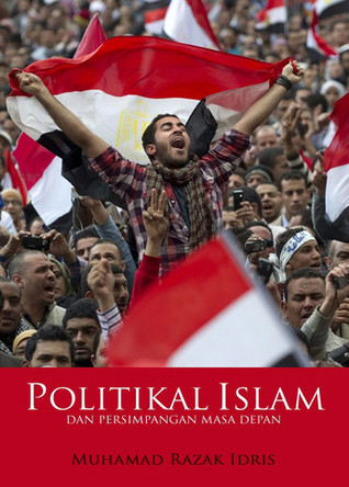 Politikal Islam Dan Persimpangan Masa Depan