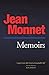 Memoirs: Jean Monnet