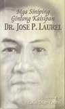 Mga Siniping Gintong Kaisipan Ni Dr. Jose P. Laurel