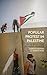 Popular Protest in Palestine by Marwan Darweish