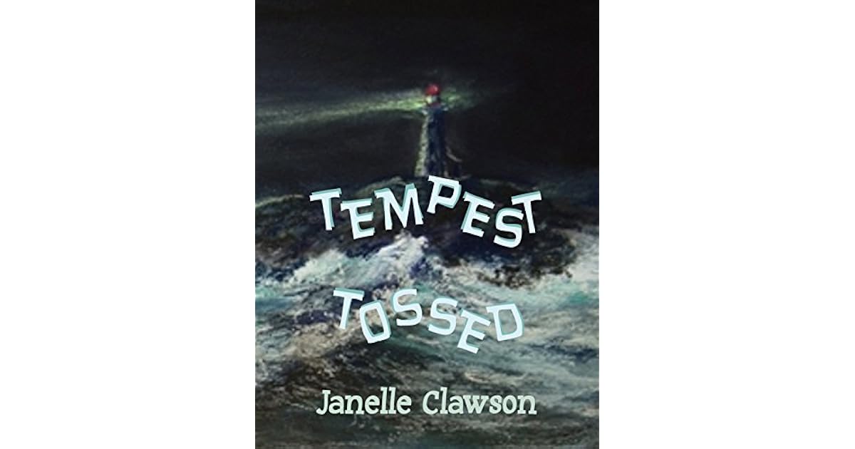 Tempest Tossed by Janelle Clawson