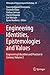 Engineering Identities, Epistemologies and Values: Engineering Education and Practice in Context, Volume 2 (Philosophy of Engineering and Technology Book 21)