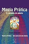 Magia Prática - o Caminho do Adepto Magia Prática - o Caminho do Adepto