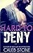 Hard To Deny by Caleb Stone