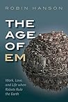 The Age of Em: Wo...