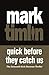 Quick Before They Catch Us (A Nick Sharman Novel Book 16)