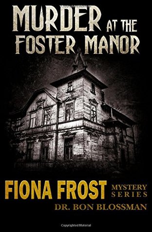 Murder at the Foster Manor (Fiona Frost, #1)