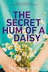 The Secret Hum of a Daisy by Tracy Holczer