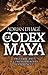 Le Codex Maya (French Edition)