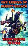 The Legend Of Sleepy Hollow by Washington Irving The Legend Of Sleepy Hollow by Washington Irving