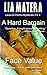 A Hard Bargain & Face Value