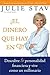 El Dinero que Hay en Ti!: Descubre Tu Personalidad Financiera y Vive Como un Millionario (Spanish Edition)