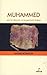 Muhammed: Yeni Bir Dünyanın ve Peygamberin Doğuşu