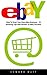 eBay: How To Start Your Own...