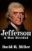 Thomas Jefferson: The Blood of Patriots (The True Story of Thomas Jefferson) (Historical Biographies of Famous People)