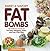 Sweet & Savory Fat Bombs: 100 Delicious Treats for Fat Fasts, Ketogenic, Paleo, and Low-Carb Diets