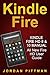 Kindle Fire HD 8 & 10 Manual: All New Fire HD User Guide (Kindle Fire HD Manual Book 1)