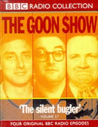 The Goon Show, Volume 17: The Silent Bugler (Audio Cassette)