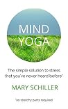 Mind Yoga: The si...