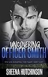 Uncovering Officer Smith by Sheena Hutchinson