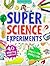 SUPER SCIENCE EXPERIMENTS