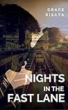 Nights in the Fast Lane by Grace Risata