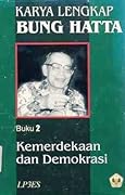 Karya Lengkap Bung Hatta - Buku 2: Kemerdekaan dan Demokrasi