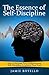 Self-Discipline: The Essenc...