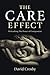 The Care Effect: Unleashing the Power of Compassion