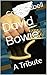 David Bowie: A Tribute
