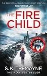 The Fire Child by S.K. Tremayne