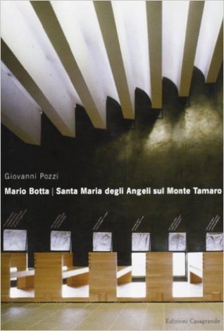 Mario Botta: Santa Maria degli Angeli sul Monte Tamaro