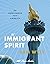 The Immigrant Spirit: How N...