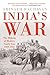 India'S War: The Making Of Modern South Asia 1939-1945 [Hardcover] [Jan 01, 2014] Srinath Raghavan