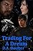 Trading For A Dream (The Yr...