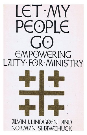 Let my people go: Empowering laity for ministry