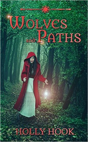 Wolves and Paths (A Twisted Fairy Tale, #2)