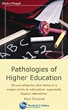 Pathologies of Higher Education Pathologies of Higher Education