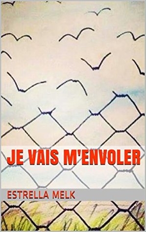 Je vais m'envoler (French Edition)