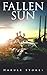 Fallen Sun by Harule Stokes Fallen Sun by Harule Stokes