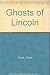 Ghosts of Lincoln