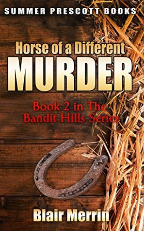 Horse of a Different Murder (Bandit Hills, #2)