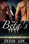 The Beta's Test by Dessa Lux
