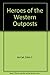 Heroes of the Western Outposts