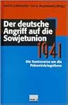 Der deutsche Angriff auf die Sowjetunion 1941: Die Kontroverse um die Präventivkriegsthese Der deutsche Angriff auf die Sowjetunion 1941: Die Kontroverse um die Präventivkriegsthese