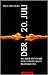 Der 20. Juli: Das "andere Deutschland" in der Vergangenheitspolitik nach 1945