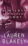 A Wildly Seductive Night by Lauren Blakely