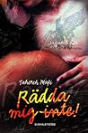 Rädda mig inte! by Tahereh Mafi