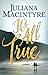 It's All True by Juliana Macintyre