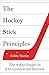 The Hockey Stick Principles...